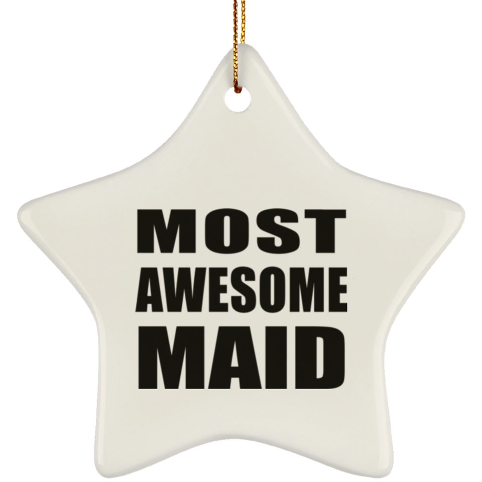 Most Awesome Maid - Star Ornament