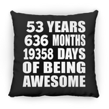 53rd Birthday 53 Years 636 Months 19358 Days Of Awesome - Throw Pillow Black