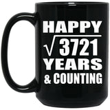 Happy 61st Anniversary Square Root of 3721 Years & Counting - 15oz Coffee Mug Black