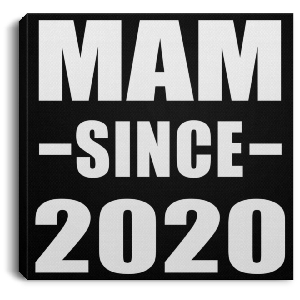 Mam Since 2020 - Canvas Square