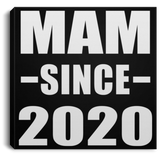 Mam Since 2020 - Canvas Square