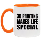 3D Printing Makes Life Special - 11oz Accent Mug Orange