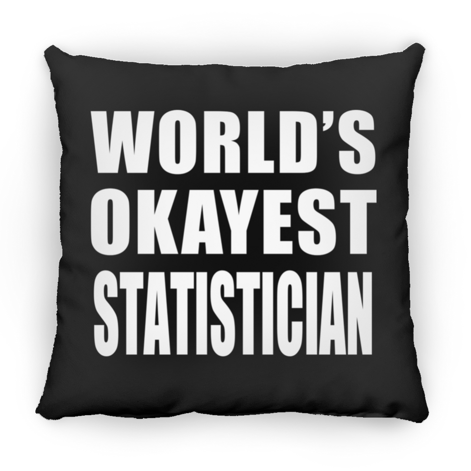 World's Okayest Statistician - Throw Pillow Black