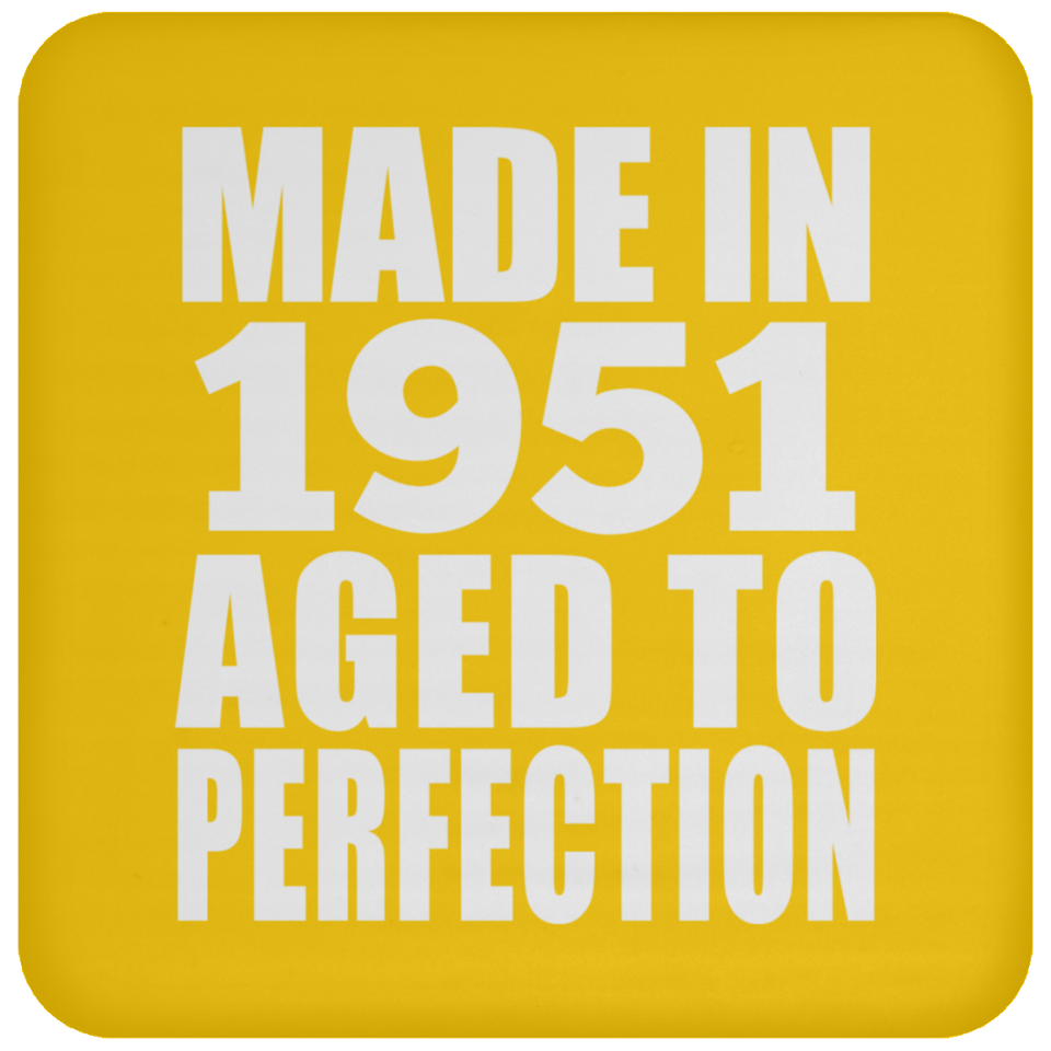 73rd Birthday Made In 1951 Aged to Perfection - Drink Coaster