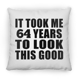 64th Birthday Took Me 64 Years To Look This Good - Throw Pillow