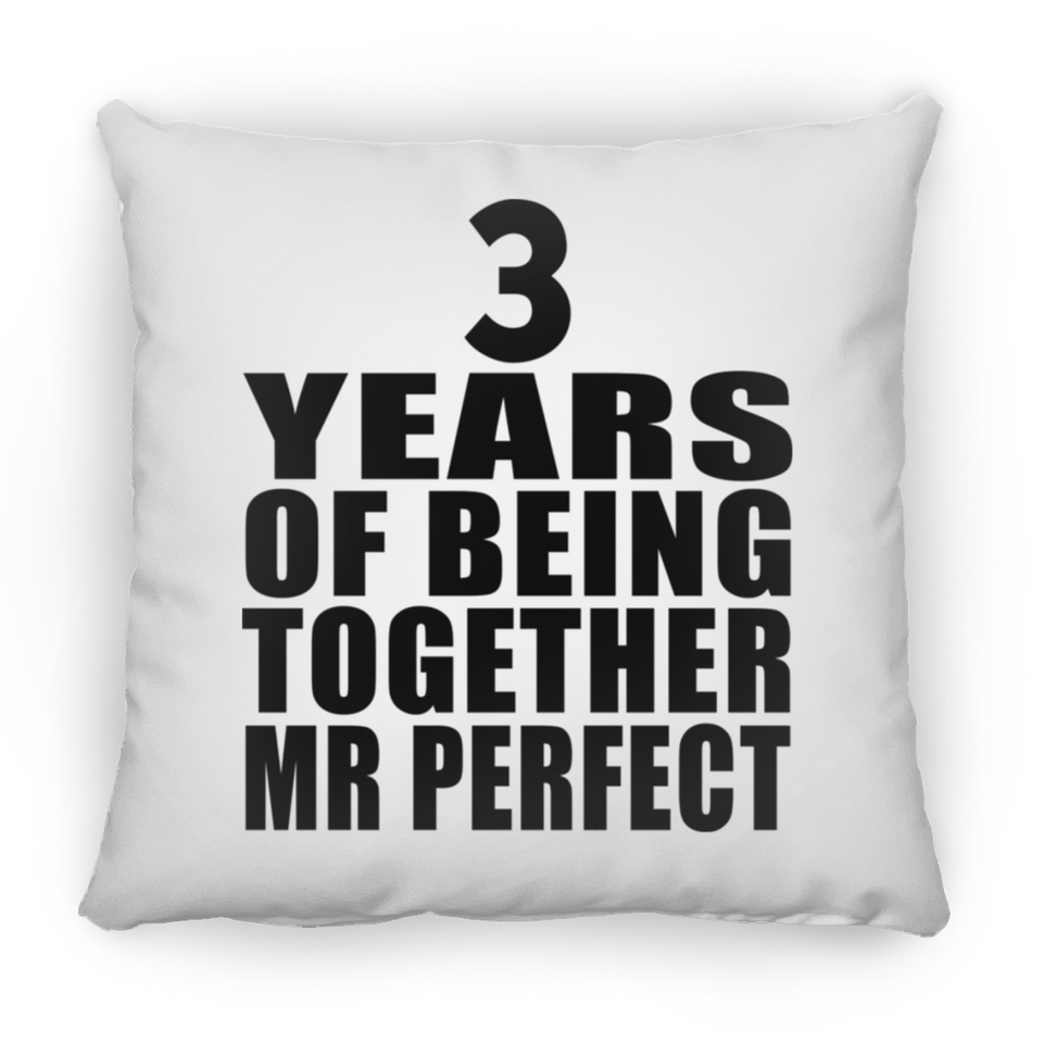 3rd Anniversary 3 Years Of Being Mr Perfect - Throw Pillow