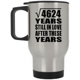 68th Anniversary Square Root of 4624 Years Still In Love - Silver Travel Mug