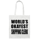 World's Okayest Shipping Clerk - Tote Bag White