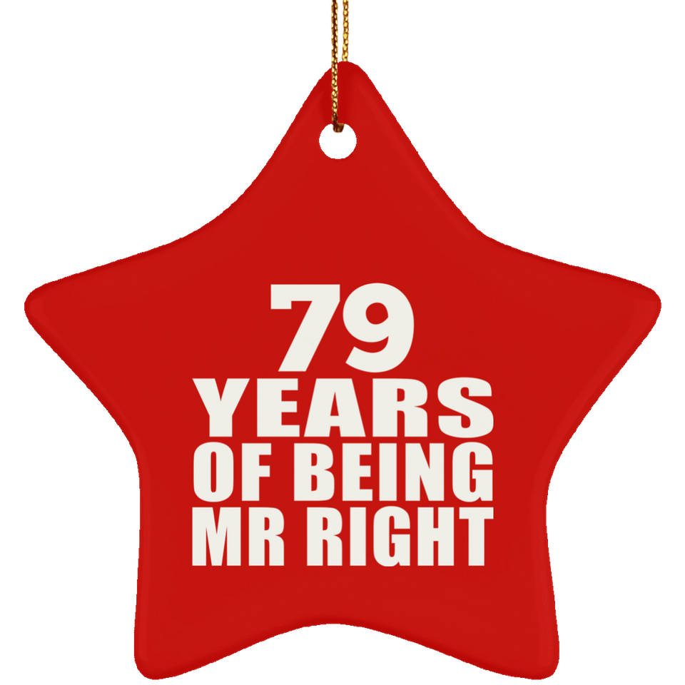 79th Anniversary 79 Years Of Being Mr Right - Star Ornament
