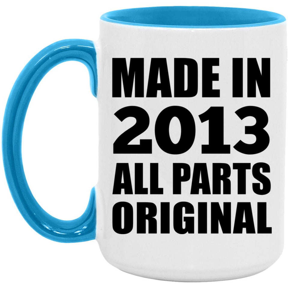 11th Birthday Made in 2013 All Parts Original - 15oz Accent Mug Blue
