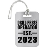 Drill-Press Operator Established EST. 2023 - Luggage Bag Tag