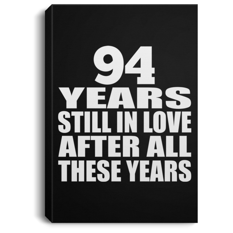 94th Anniversary 94 Years Still In Love After These Years - Canvas Portrait