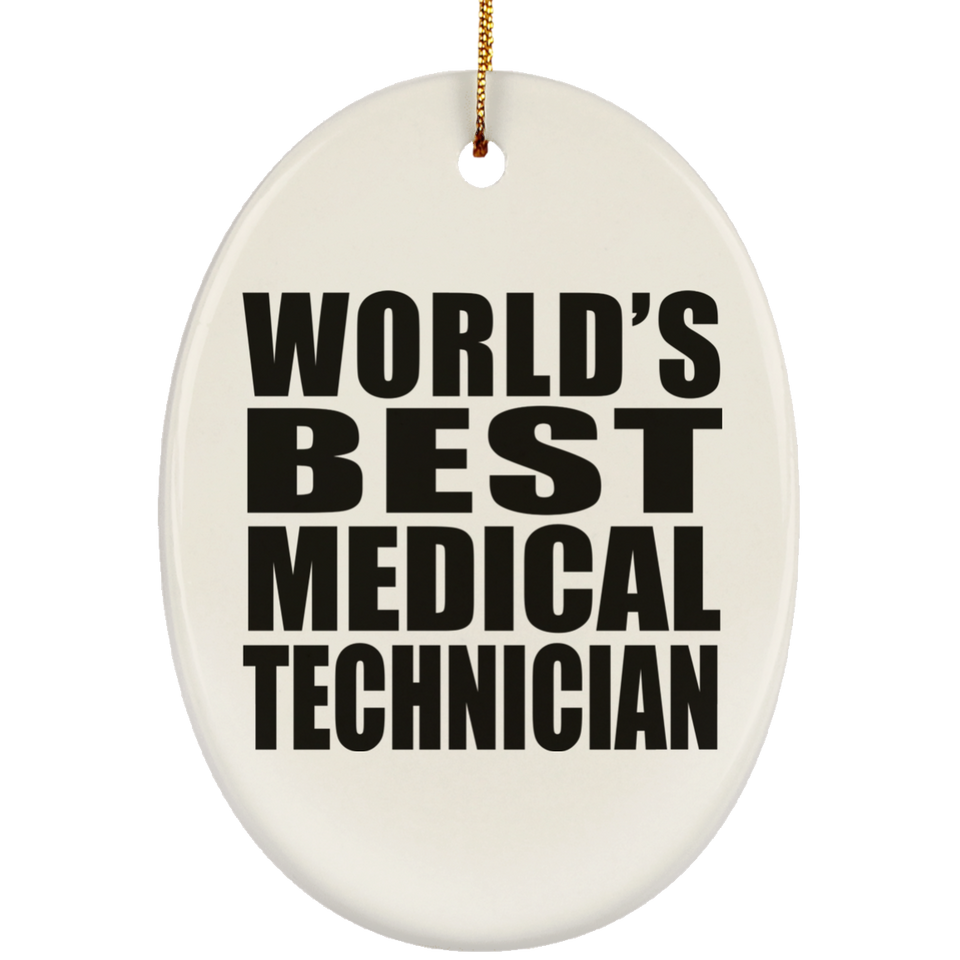 World's Best Medical Technician - Oval Ornament