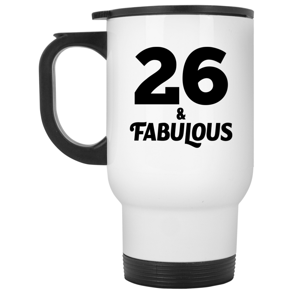 26th Birthday 26 & Fabulous - White Travel Mug