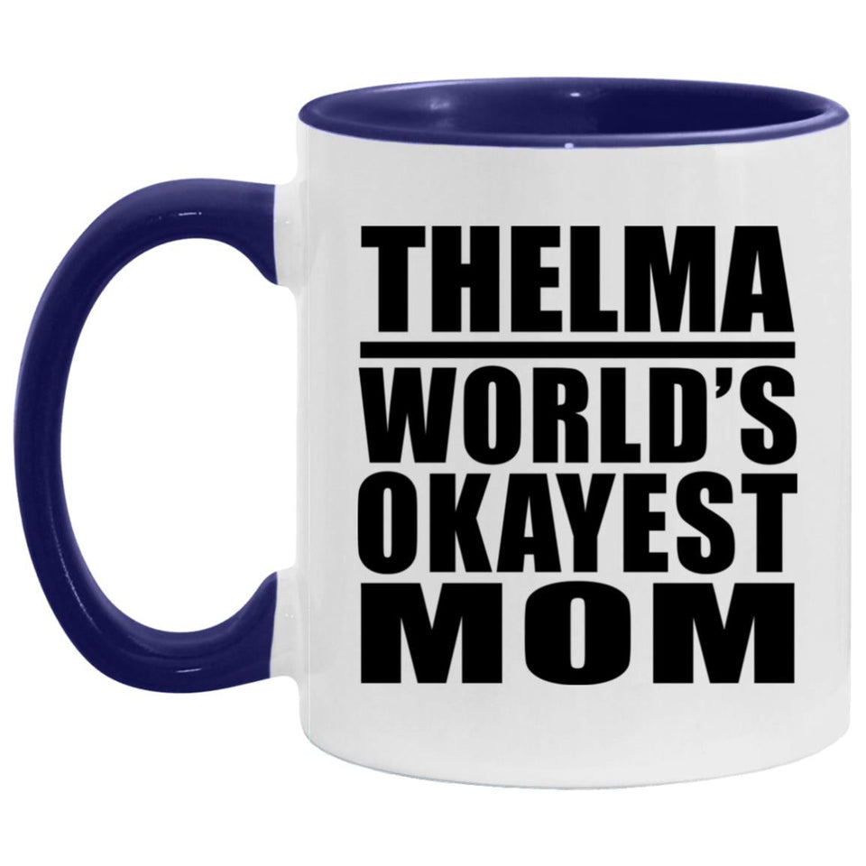 Thelma World's Okayest Mom - 11oz Accent Mug Purple