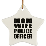 Mom Wife Police Officer - Star Ornament