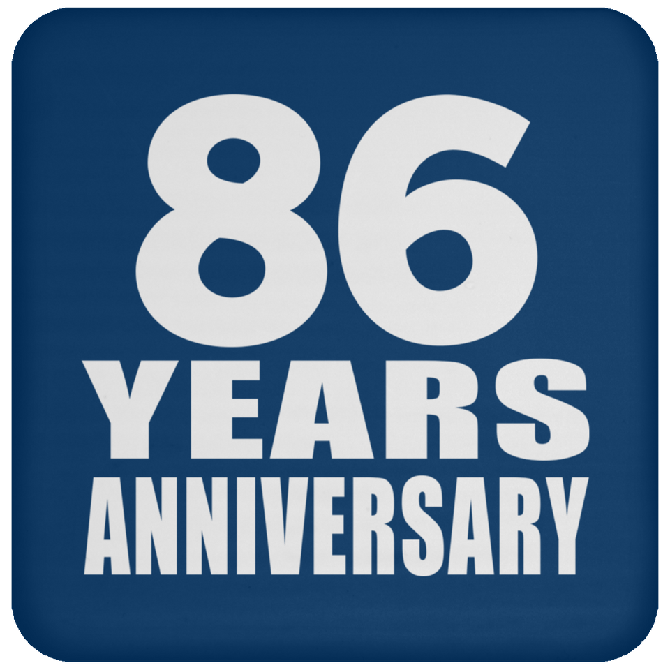 86th Anniversary 86 Years - Drink Coaster