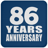 86th Anniversary 86 Years - Drink Coaster