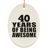 40th Birthday 40 Years Of Being Awesome - Oval Ornament