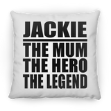 Jackie The Mum The Hero The Legend - Throw Pillow