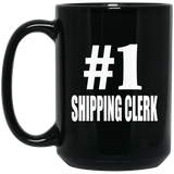 Number One #1 Shipping Clerk - 15 Oz Coffee Mug Black