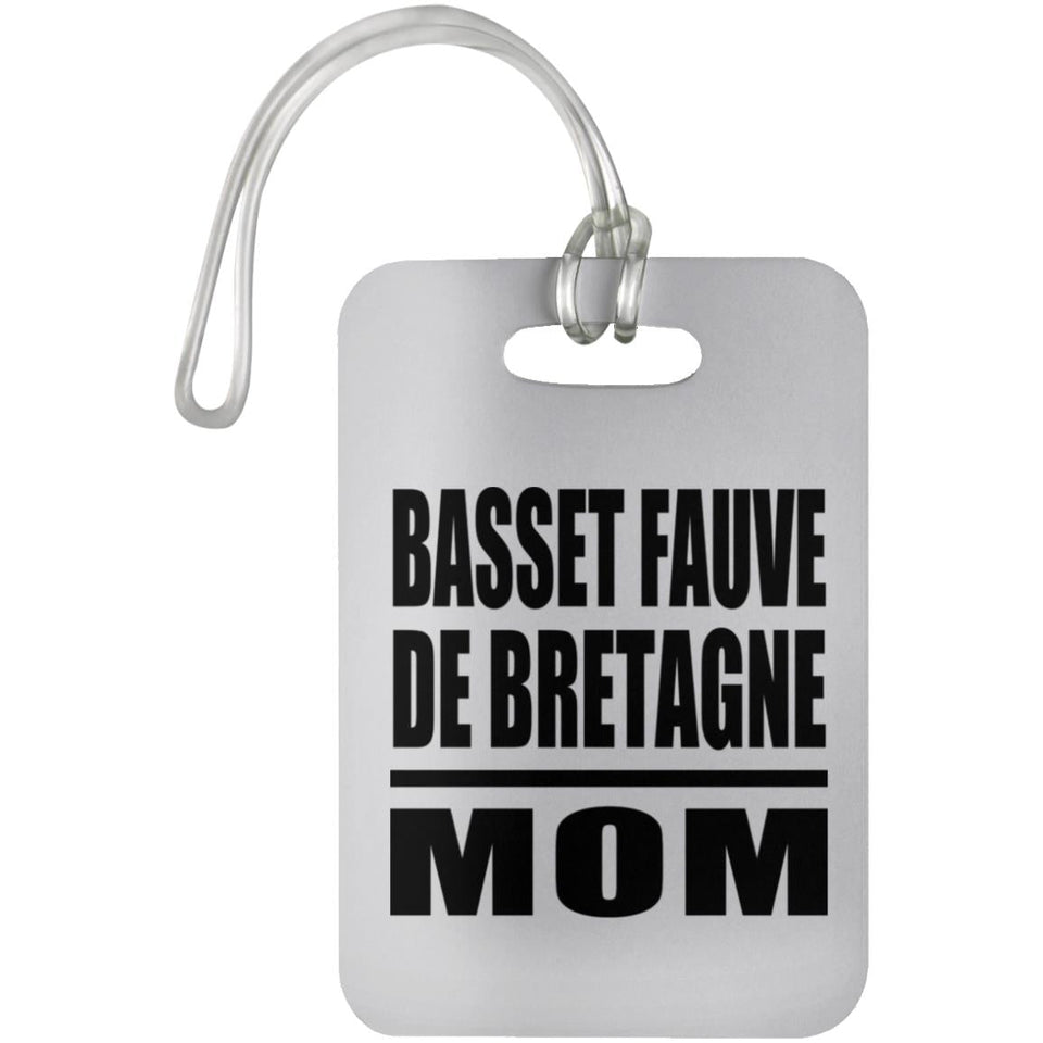 Basset Fauve De Bretagne Mom - Luggage Bag Tag