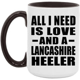 All I Need Is Love And A Lancashire Heeler - 15oz Accent Mug Black