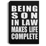 Being Son In Law Makes Life Complete - Canvas Portrait