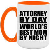 Attorney By Day World's Best Mom By Night - 15oz Accent Mug Orange