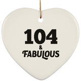 104th Birthday 104 & Fabulous - Heart Ornament