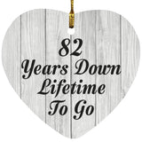 82nd Anniversary 82 Years Down Lifetime To Go - Heart Ornament F