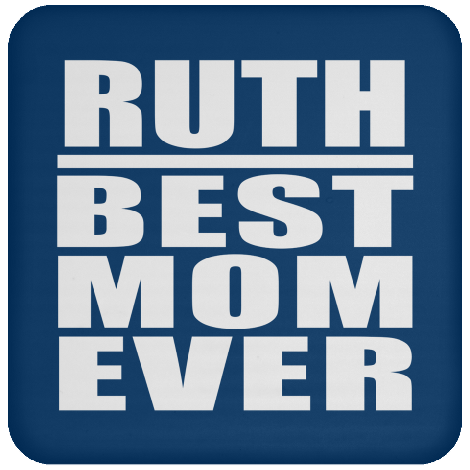 Ruth Best Mom Ever - Drink Coaster