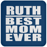 Ruth Best Mom Ever - Drink Coaster