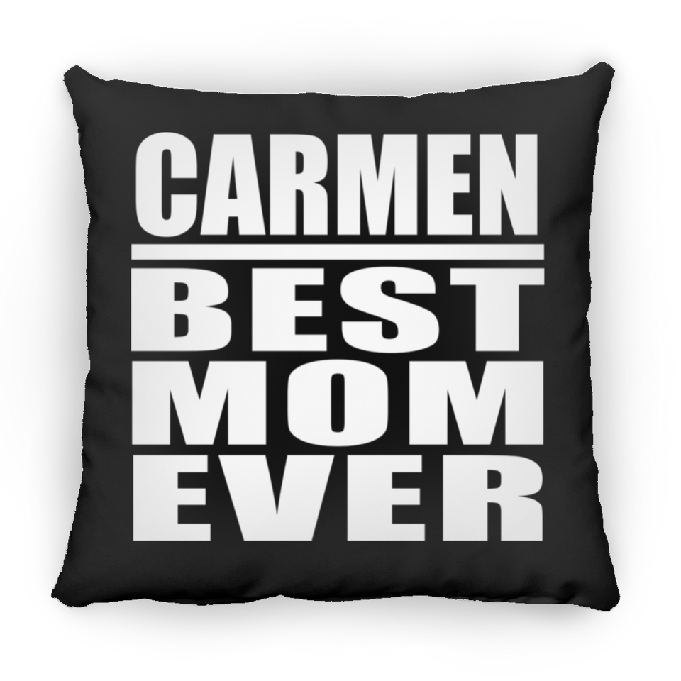 Carmen Best Mom Ever - Throw Pillow Black