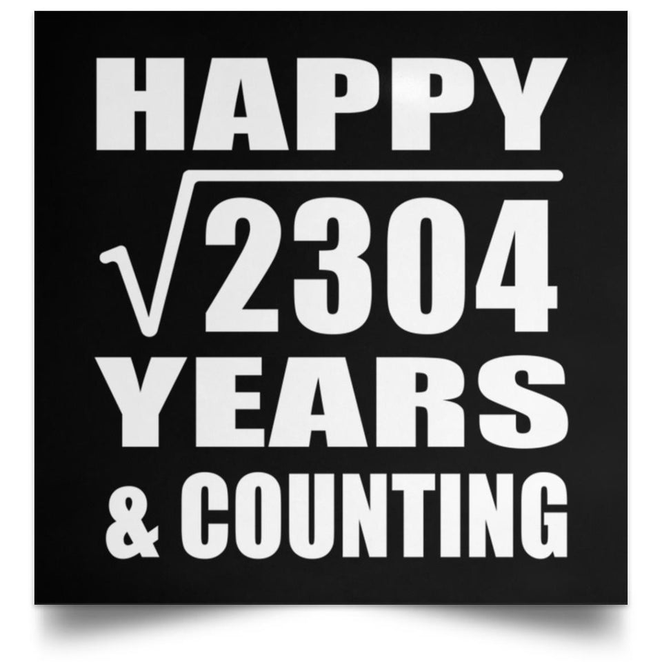 Happy 48th Anniversary Square Root of 2304 Years & Counting - Poster Square