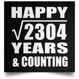 Happy 48th Anniversary Square Root of 2304 Years & Counting - Poster Square