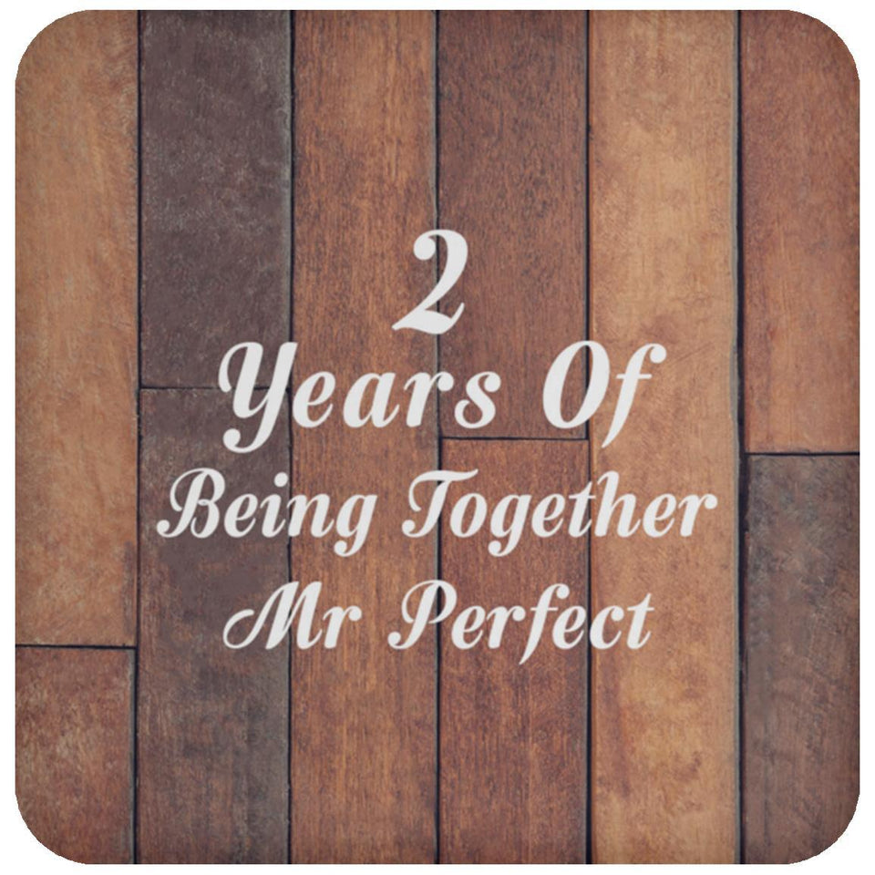 2nd Anniversary 2 Years Of Being Mr Perfect - Drink Coaster E