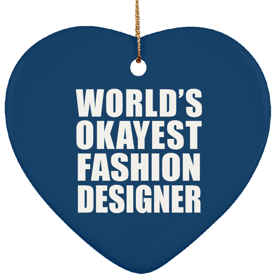 World's Okayest Fashion Designer - Heart Ornament