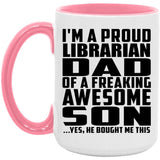 Proud Librarian Dad Of Awesome Son - 15oz Accent Mug Pink