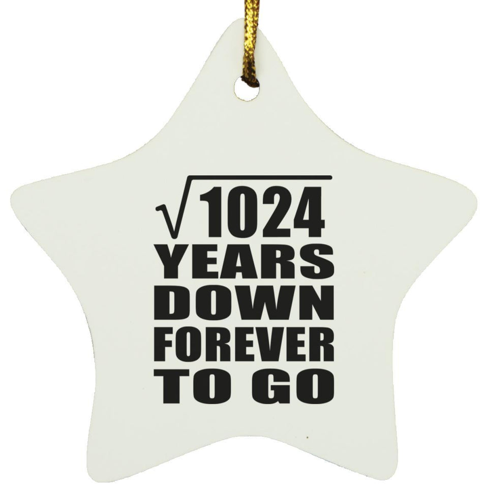 32nd Anniversary Square Root of 1024 Years Down Forever To Go - Star Ornament