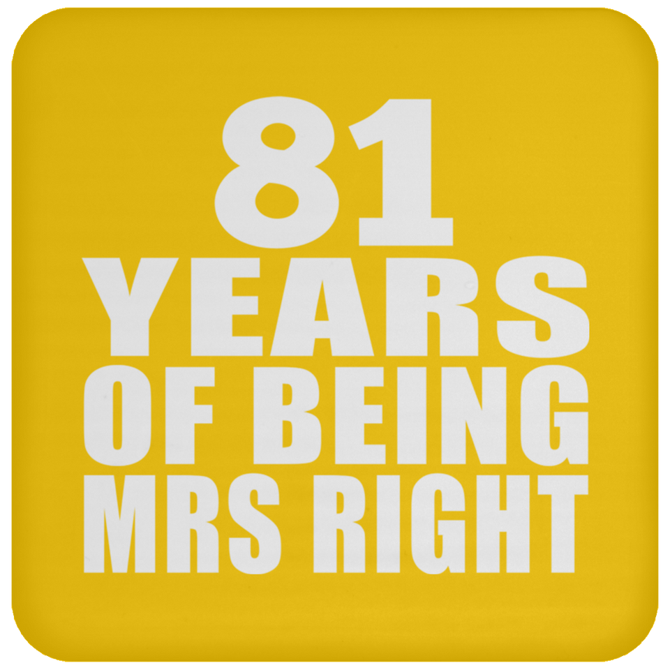 81st Anniversary 81 Years Of Being Mrs Right - Coaster