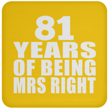 81st Anniversary 81 Years Of Being Mrs Right - Coaster