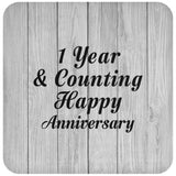 Happy 1st Anniversary 1 Year & Counting - Drink Coaster F