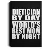 Dietician By Day World's Best Mom By Night - Canvas Portrait