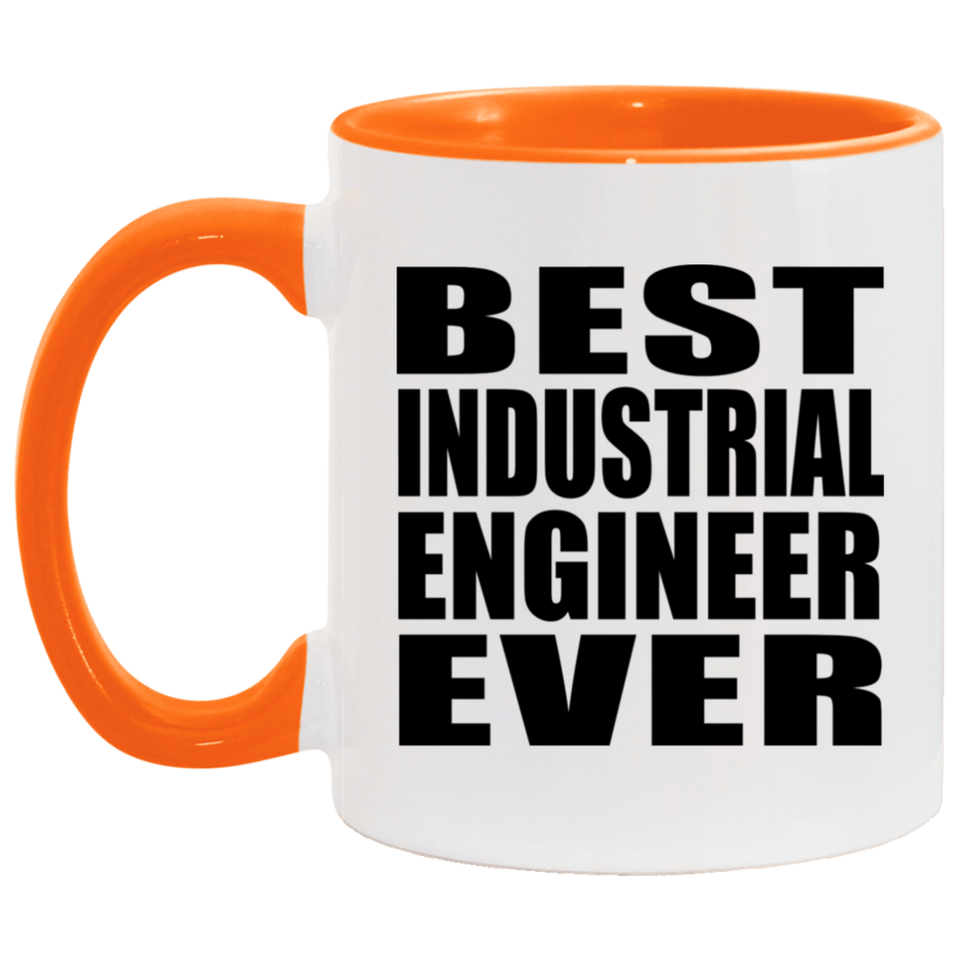 Best Industrial Engineer Ever - 11oz Accent Mug Orange