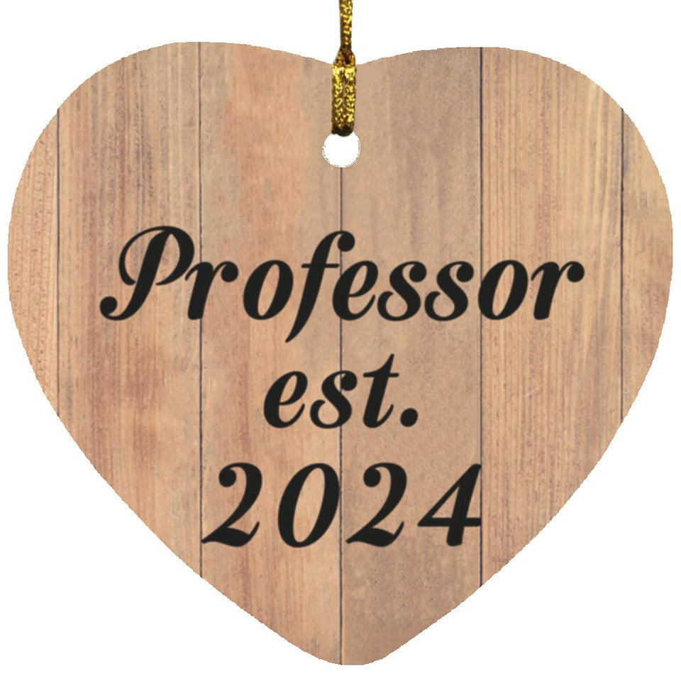 Professor Established EST. 2024 - Heart Ornament C