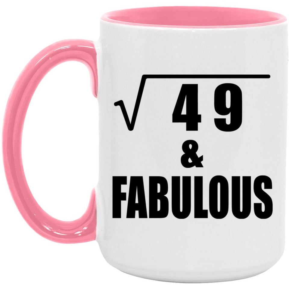 7th Birthday Square Root of 49 & Fabulous - 15oz Accent Mug Pink
