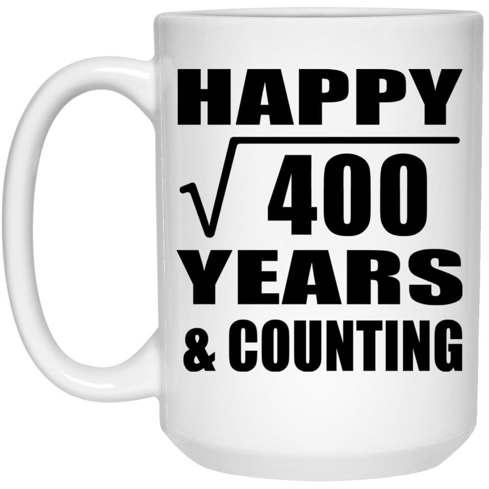 Happy 20th Anniversary Square Root of 400 Years & Counting - 15oz Coffee Mug