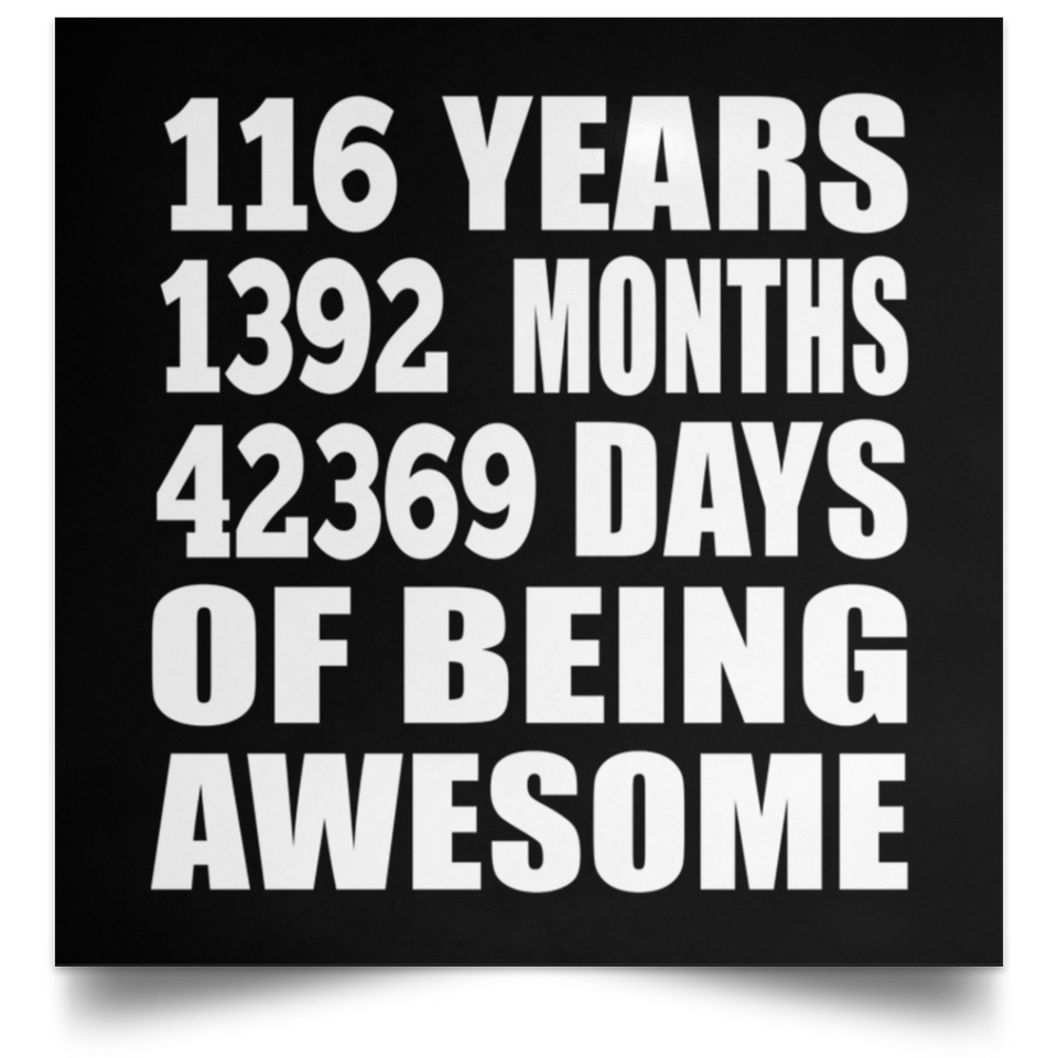 116th Birthday 116 Years 1392 Months 42369 Days Of Awesome - Poster Square