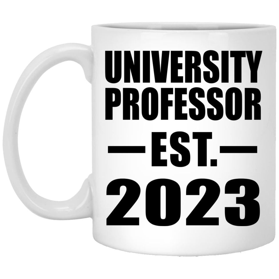 University Professor Established EST. 2023 - 11oz Coffee Mug